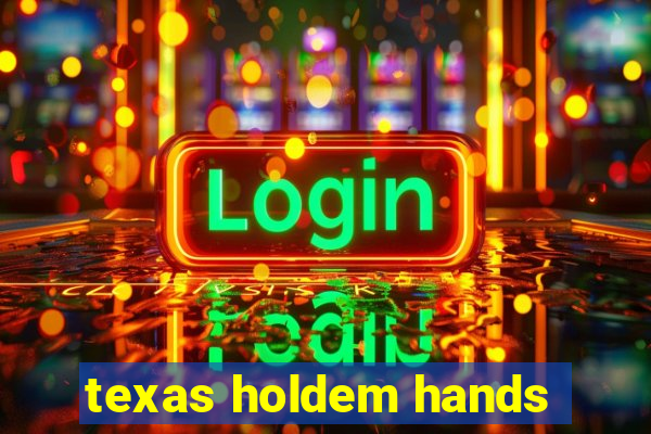 texas holdem hands